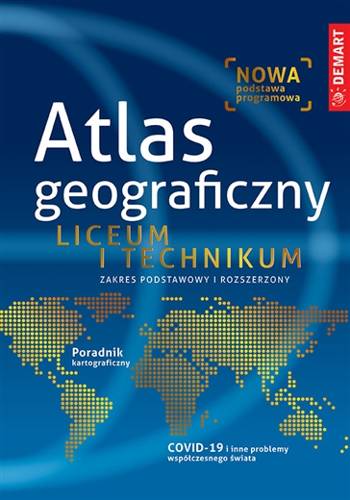 Atlas Geograficzny Liceum I Technikum Mapy I Atlasy Atlasy