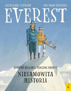 Everest. Edmund Hillary i Tenzing Norgay. Niesamow