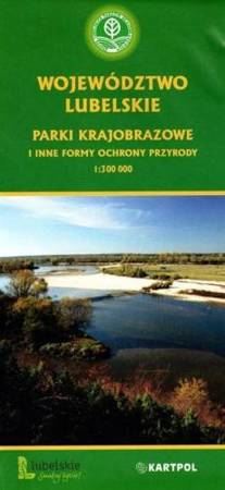 Województwo Lubelskie. Parki krajobrazowe i inne formy ochrony przyrody. Mapa samochodowa 1:300 000